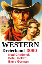 Western Dreierband 3090 - Neal Chadwick, Barry Gorman & Pete Hackett