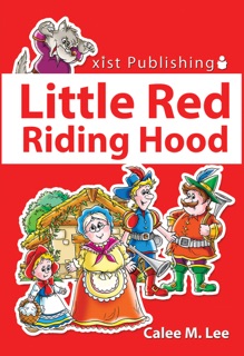 Little Red Riding Hood by Calee M. Lee