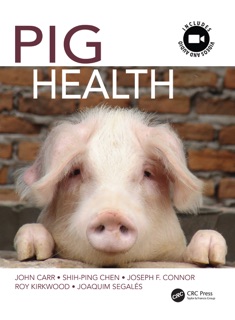 Pig Health by John Carr, Shih-Ping Chen, Joseph F. Connor, Roy Kirkwood & Joaquim Segalés