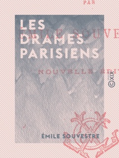 Les Drames parisiens by Emile Souvestre