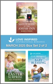 Love Inspired March 2025 Box Set - 2 of 2 - Marta Perry, Jill Kemerer & Julie Brookman