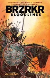 BRZRKR Bloodlines Vol. 2 - Keanu Reeves, Matt Kindt & Jason Aaron