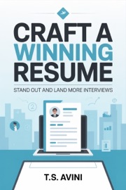Craft a Winning Resume - T.S. AVINI