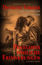 Detektei Vokker – Penelopes tödliche Erinnerungen - Roland Heller & Wolf G. Rahn