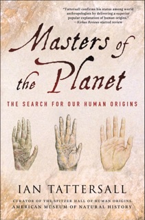 Masters of the Planet by Ian Tattersall