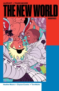 The New World by Tradd Moore, Ales Kot, Heather Moore & Nadège Gayon-Debonnet
