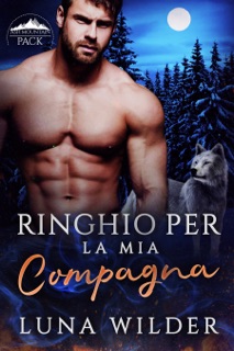 Ringhio Per La Mia Compagna by Luna Wilder