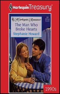 The Man Who Broke Hearts by Stephanie Howard