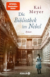 Die Bibliothek im Nebel by Kai Meyer