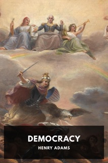 Democracy by Henry Adams