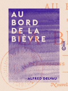 Au bord de la Bièvre by Alfred Delvau & Auguste Poulet-Malassis