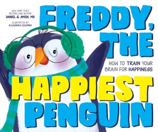 Freddy, the Happiest Penguin by Dr. Daniel Amen