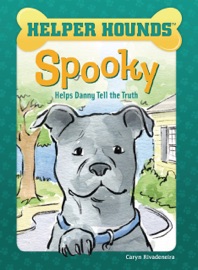 Spooky Helps Danny Tell the Truth - Caryn Rivadeneira