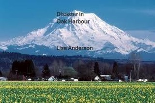 Disaster in Oak Harbour by Lisa Anderson