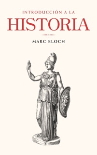 Introducción a la Historia by Marc Bloch