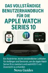Das vollständige Benutzerhandbuch für die Apple Watch Series 10