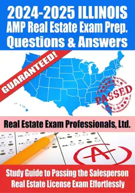 2024-2025 Illinois AMP Real Estate Exam Prep Questions & Answers: Study Guide to Passing the Salesperson Real Estate License Exam Effortlessly