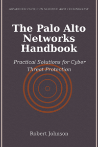 The Palo Alto Networks Handbook - Robert Johnson Cover Art