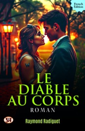 Le Diable au Corps: Roman - Raymond Radiguet