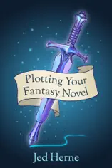 Plotting Your Fantasy Novel