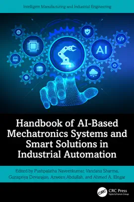 Read: Handbook of AI-Based Mechatronics Systems and Smart Solutions in Industrial Automation Book