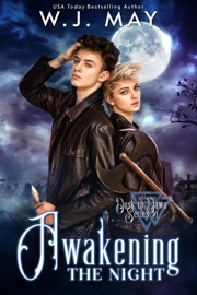 Awakening the Night - W.J. May