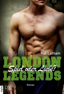 London Legends – Spiel oder Liebe? by Kat Latham & Michaela Link