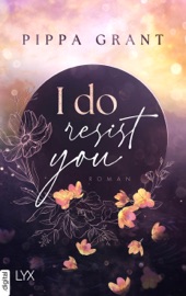 I Do Resist You - Pippa Grant & Ralf Schmitz