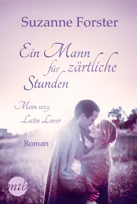 Read: Ein Book Mann für zärtliche Stunden: Mein sexy Latin Lover