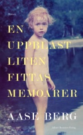En uppblåst liten fittas memoarer - Aase Berg