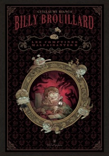 Billy Brouillard T02 - Les Comptines malfaisantes by Guillaume Bianco