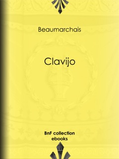 Clavijo by Pierre-Augustin Caron de Beaumarchais & Louis Moland