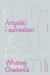 Artystki i surrealizm by Whitney Chadwick