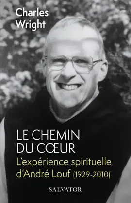 Read: Le Book chemin du cœur : L'expérience spirituelle d'André Louf