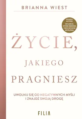 Życie, jakiego pragniesz
