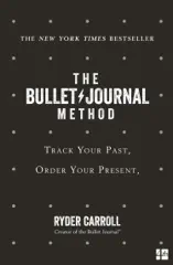 The Bullet Journal Method