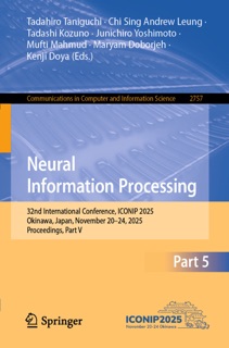 Neural Information Processing by Tadahiro Taniguchi, Chi Sing Andrew Leung, Tadashi Kozuno, Junichiro Yoshimoto, Mufti Mahmud, Maryam Doborjeh & Kenji Doya