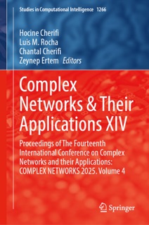 Complex Networks & Their Applications XIV by Hocine Cherifi, Luis M. Rocha, Chantal Cherifi & Zeynep Ertem