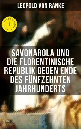 Read: Savonarola und die florentinische Republik gegen Ende Book des fünfzehnten Jahrhunderts