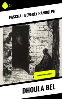 Dhoula Bel by Paschal Beverly Randolph & Gustav Meyrink