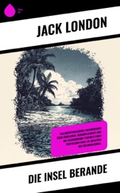 Die Insel Berande - Jack London & Erwin Magnus