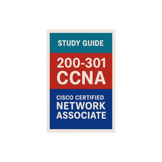 200-301 CCNA (Cisco Certified Network Associate) Study Guide by Anand Vemula