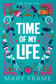 Time of My Life - Mary Frame