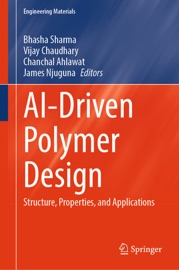 AI-Driven Polymer Design - Bhasha Sharma, Vijay Chaudhary, Chanchal Ahlawat & James Njuguna