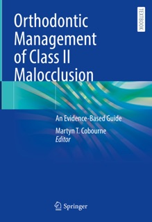 Orthodontic Management of Class II Malocclusion by Martyn T. Cobourne
