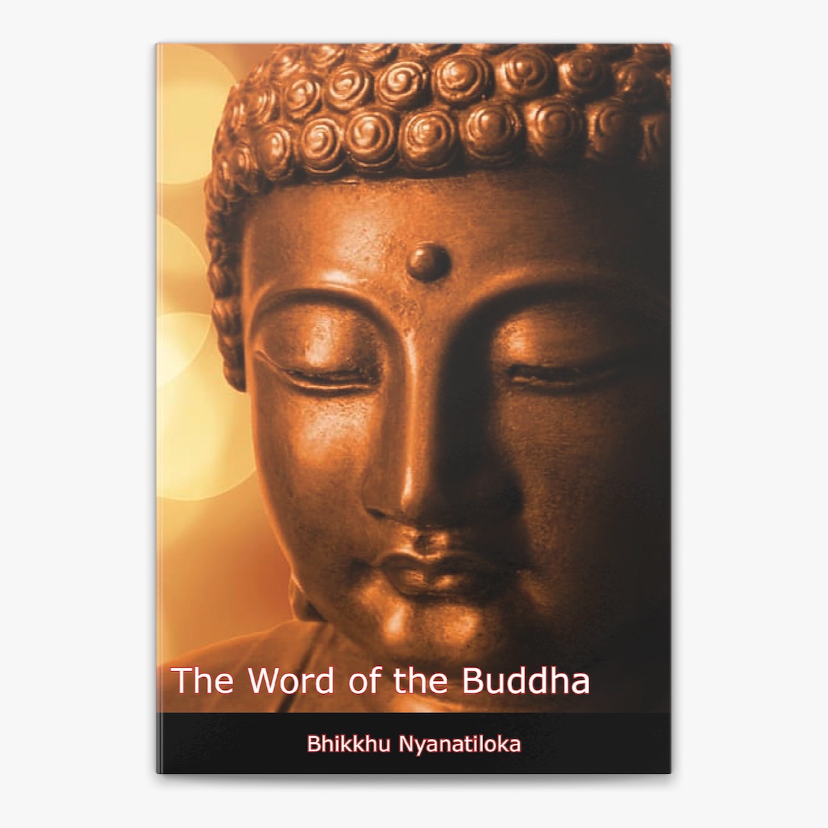 The Word of the Buddha by Bhikkhu Nyanatiloka on Apple Books