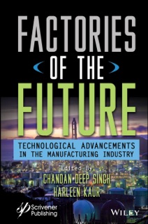 Factories of the Future by Chandan Deep Singh & Harleen Kaur