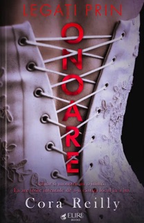 Legați prin onoare by Cora Reilly