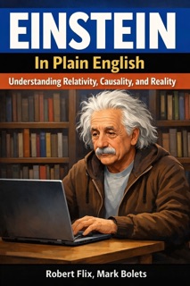 Einstein in Plain English by Robert Flix