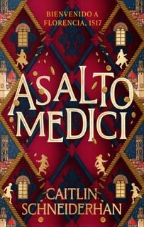 Asalto Medici by Caitlin Schneiderhan